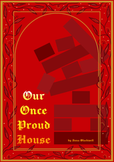 Our Once Proud House